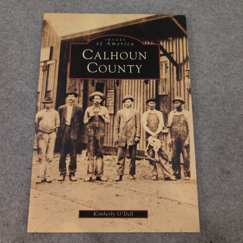 Images of America Calhoun County Alabama Kimberly O'Dell Arcadia Publishing Book